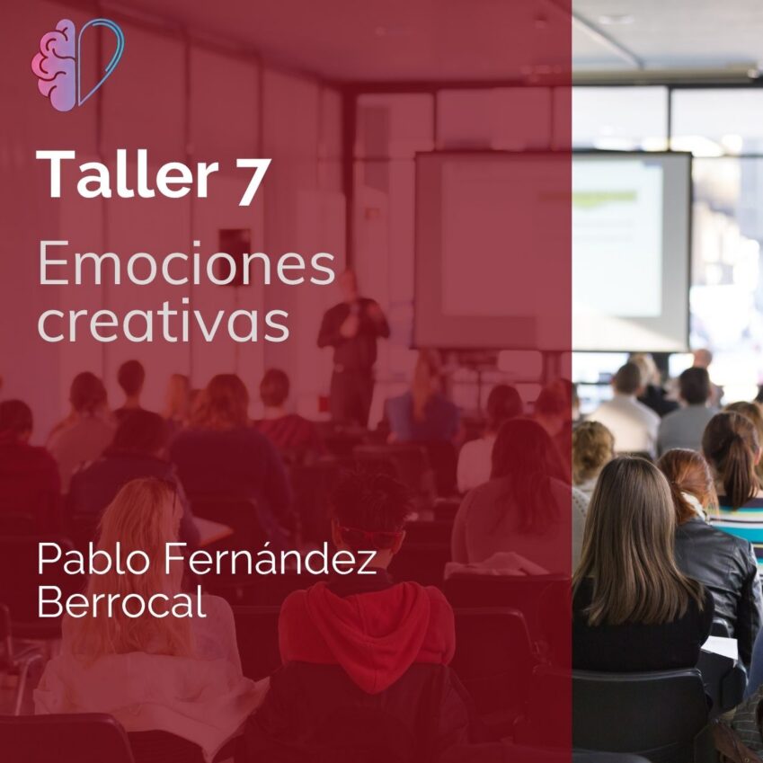 Taller 7: Pablo Fernández Berrocal “Emociones creativas”